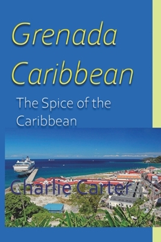 Paperback Grenada, Caribbean: The Spice of the Caribbean Book