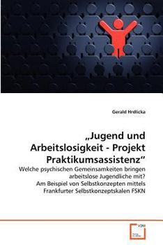 Paperback "Jugend und Arbeitslosigkeit - Projekt Praktikumsassistenz" [German] Book