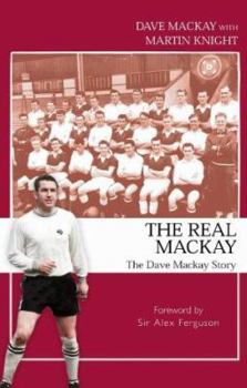 Hardcover The Real Mackay: The Dave Mackay Story Book