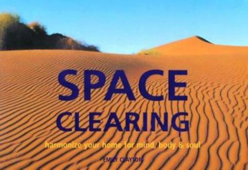 Paperback Space Cleaning: How to Create Harmony in the Home and in Mind, Body & Soul Book
