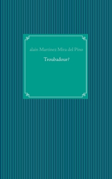 Paperback Troubadour? [French] Book