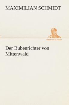 Paperback Der Bubenrichter von Mittenwald [German] Book