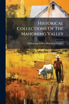 Paperback Historical Collections Of The Mahoning Valley Book