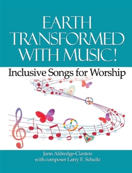 Paperback Earth Transformed with Music!: Inclusive Songs for Worship Book