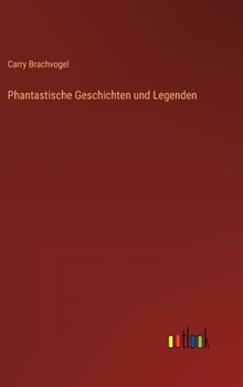 Hardcover Phantastische Geschichten und Legenden [German] Book