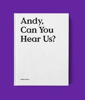 Paperback Andy Can You Hear Us? – Communing with Andy Warhol at His Gravesite – Vol. 1 (Winter) Book