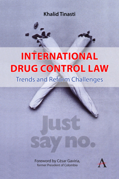 Paperback International Drug Control Law: Trends and Reform Challenges Book
