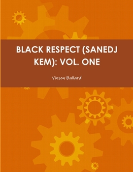 Paperback Black Respect (Sanedj Kem): Vol. One Book