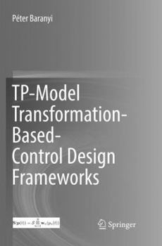 Paperback Tp-Model Transformation-Based-Control Design Frameworks Book