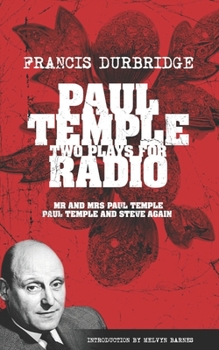 Paperback Paul Temple: Two Plays For Radio (Scripts of the radio plays) Book
