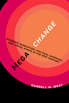 Hardcover Megachange: Economic Disruption, Political Upheaval, and Social Strife in the 21st Century Book