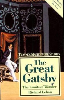 Twayne's Masterwork Studies: The Great Gatsby - Book #36 of the Twayne's Masterwork Studies
