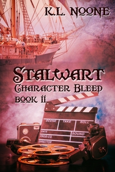 Stalwart - Book #2 of the Character Bleed