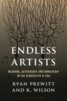 Paperback Endless Artists: Meaning, Authorship, and Ownership in the Generative AI Era Book