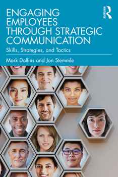 Paperback Engaging Employees through Strategic Communication: Skills, Strategies, and Tactics Book