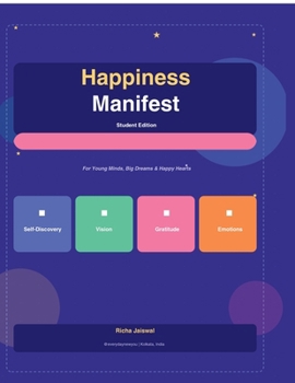 Paperback Happiness Manifest Student Edition: For Young Minds, Big Dreams & Happy Hearts Book