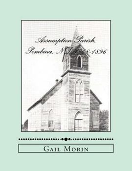 Paperback Assumption Parish, Pembina, ND 1848-1896 Book