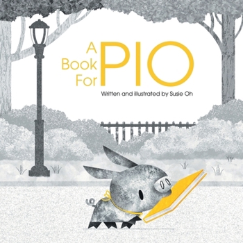 Paperback A Book for Pio: A Beautifully Illustrated Story About a Pig and a Library Book