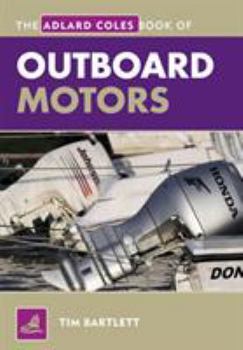 Paperback The Adlard Coles Book of Outboard Motors Book
