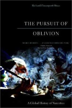 Paperback The Pursuit of Oblivion: A Global History of Narcotics Book