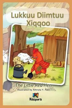 Lukkuu Diimtuu Xiqqoo - The little Red Hen - Afaan Oromo Children's Book (Oromo Edition)