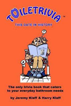 Paperback Toiletrivia - This Date in History: The Only Trivia Book That Caters To Your Everyday Bathroom Needs Book
