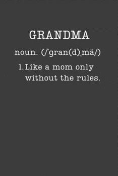 Paperback Grandma: Grandmother Gifts - Small Lined Writing Journal or Notebook (Card Alternative) (Definition, Humor) Book