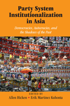 Paperback Party System Institutionalization in Asia: Democracies, Autocracies, and the Shadows of the Past Book