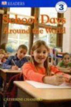 School Days Around the World (DK Readers: Level 3) - Book  of the DK Readers Level 3