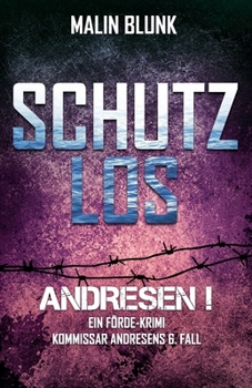 Paperback ANDRESEN! Schutzlos: Kommissar Andresens 6. Fall [German] Book