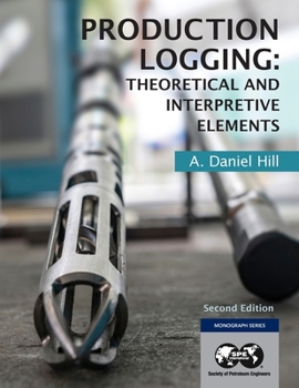 Paperback Production Logging: Theoretical and Interpretive Elements Book