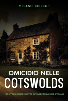 Paperback Omicidio nelle Cotswolds: For Upper Beginner to Lower Intermediate Learners of Italian [Italian] Book