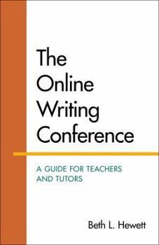 Paperback The Online Writing Conference: A Guide for Teachers and Tutors Book