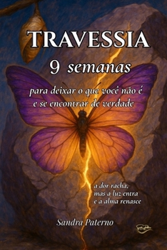TRAVESSIA: 9 semanas para deixar quem você não é e se encontrar de verdade (Portuguese Edition)
