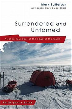 Paperback Surrendered and Untamed: Awaken Your Soul at the Edge of the World Book