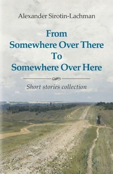 Paperback From Somewhere Over There To Somewhere Over Here Book