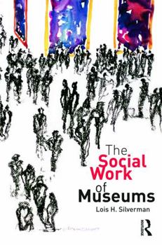Paperback The Social Work of Museums Book