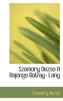 Paperback Szomory Dezso a Rajongo Bolzay- Lany Book