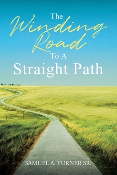 Paperback The Winding Road to a Straight Path Book