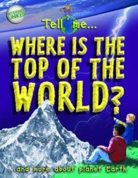 Paperback Where Is the Top of the World: And More About Planet Earth (Tell Me¹ Series) Book