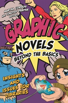 Paperback Graphic Novels Beyond the Basics: Insights and Issues for Libraries Book