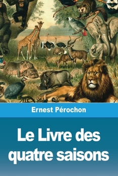 Paperback Le Livre des quatre saisons [French] Book