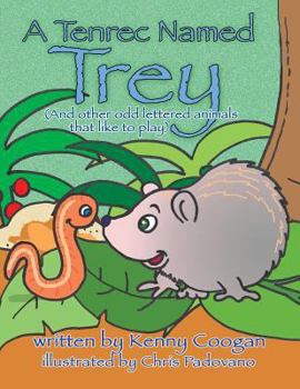 Paperback A Tenrec Named Trey: (And other odd lettered animals that like to play) Book