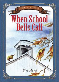 When School Bells Call - Book  of the Farm Life