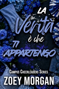 Paperback La verità è che ti appartengo [Italian] Book