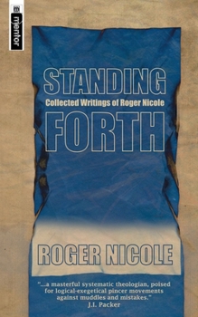Hardcover Standing Forth: Collected Writings of Roger Nicole Book