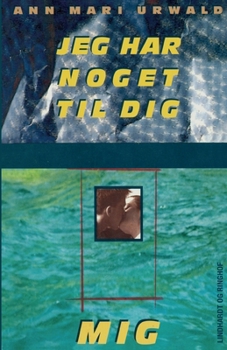 Paperback Jeg har noget til dig... Mig! [Danish] Book