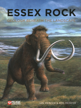 Paperback Essex Rock: Geology Beneath the Landscape Book
