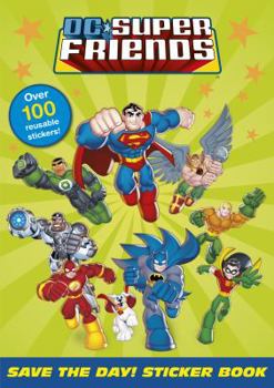 Paperback DC Super Friends: Save the Day! Sticker Book