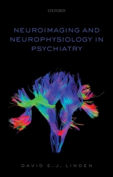 Paperback Neuroimaging and Neurophysiology in Psychiatry Book